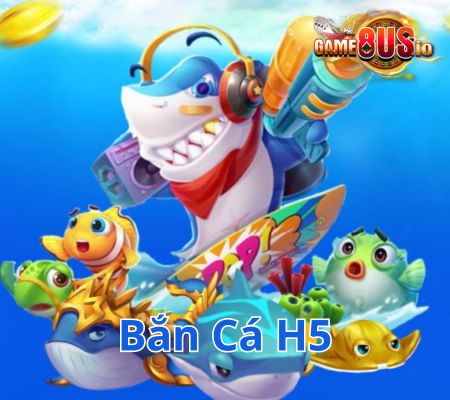 ban ca h5