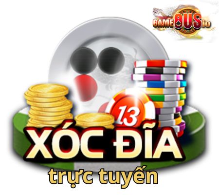 xóc đĩa trực tuyến